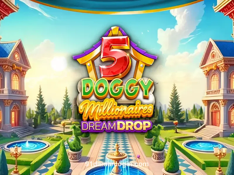 5 Doggy Millionaires Dream Drop